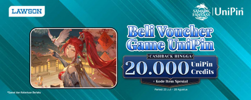 Beli Voucher UniPin di Lawson, Dapat Cashback hingga 20.000 UniPin Credits + Kode Item Spesial dari Samkok Fantasy!